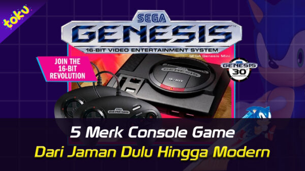 5 Merk Console Game, Dari Jaman Dulu Hingga Modern. Foto: Toku