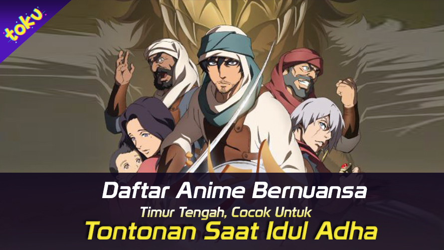 Daftar Anime Bernuansa Timur Tengah. Foto: Toku
