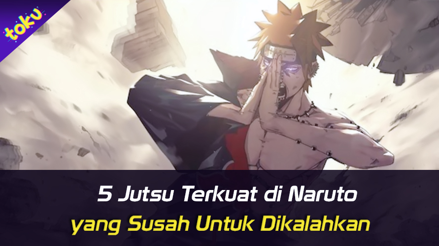 5 Jutsu Terkuat Naruto. Foto: Toku
