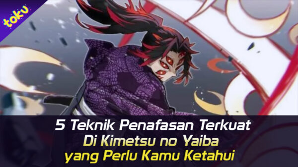 5 Teknik Penafasan Terkuat di Kimetsu no Yaiba yang Perlu Kamu Ketahui. Foto: Toku