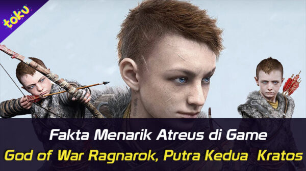 Fakta menraik atreus. Foto: Toku