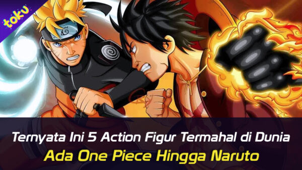 Ternyata Ini 5 Action Figur Termahal di Dunia, Ada One Piece Hingga Naruto. Foto: Toku