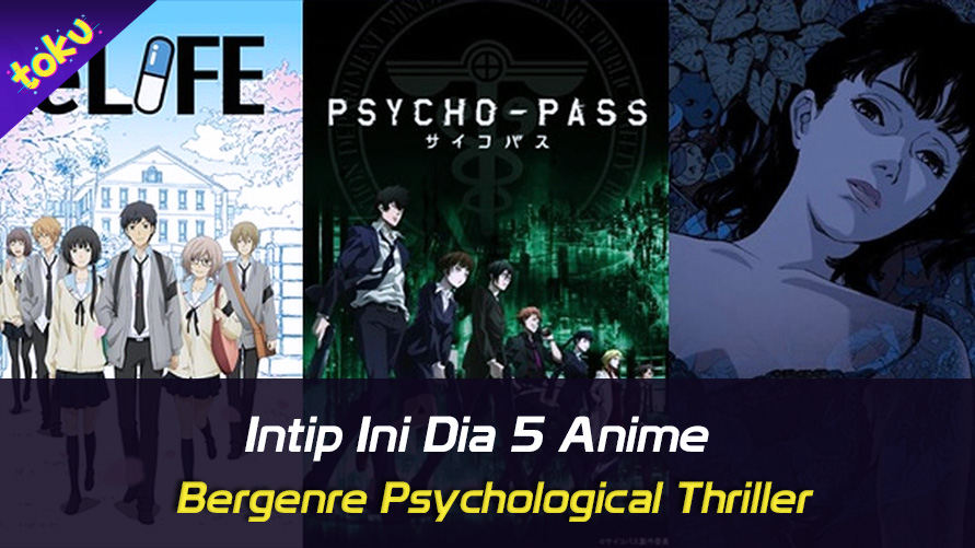 Intip Ini Dia 5 Anime Bergenre Psychological Thriller. Foto: Toku