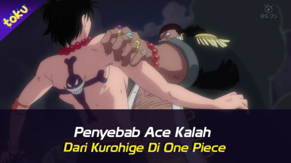 Penyebab Ace Kalah dari Kurohige di One Piece. Foto: Toku