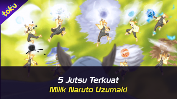 5 Jutsu Terkuat milik Naruto Uzumaki. Foto: Toku