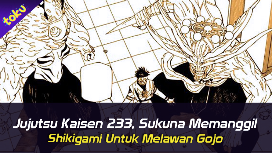 Jujutsu Kaisen 233 : Sukuna Memanggil Shikigami Untuk Melawan Gojo. Foto: Toku