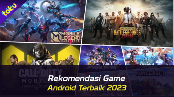 Rekomendasi Game Android Terbaik 2023. Foto: Toku