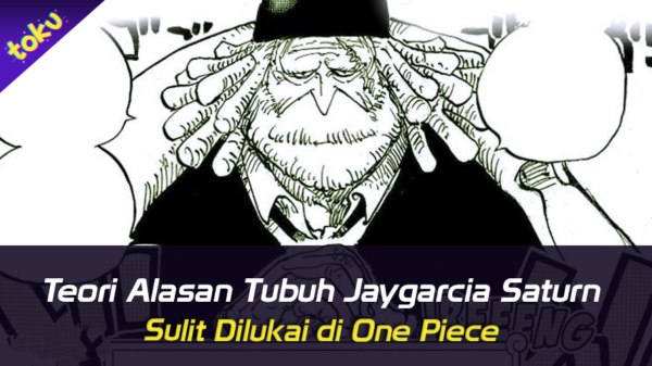 Teori : Alasan Tubuh Jaygarcia Saturn Sulit Dilukai di One Piece. Foto: Toku