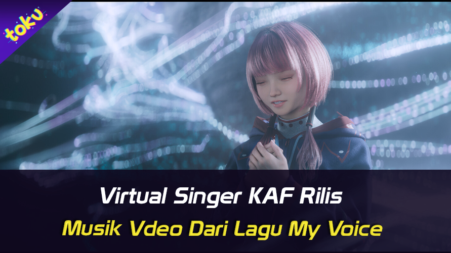 Virtual Singer KAF Rilis Musik Video dari Lagu My Voice. Foto: Toku