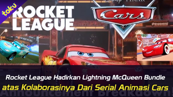 Rocket League Hadirkan Lightning McQueen Bundle atas Kolaborasinya Dari Serial Animasi Cars. Foto: Toku