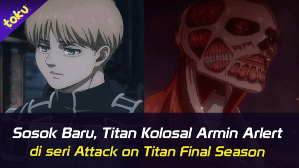 Sosok Baru, Titan Kolosal Armin Arlert di seri Attack on Titan Final Season. Foto: Toku